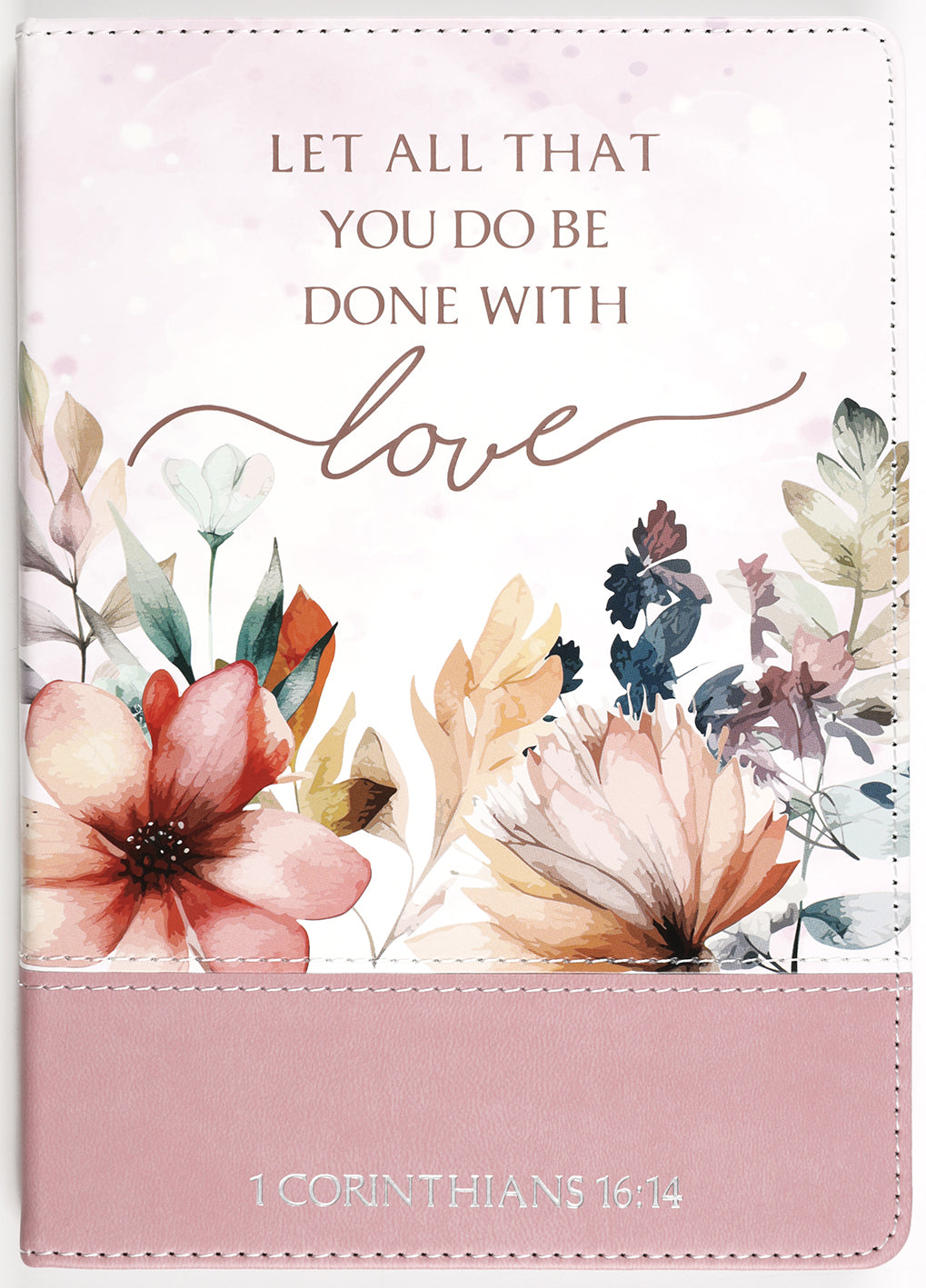 Journal: Let All That You Do Be Done With Love