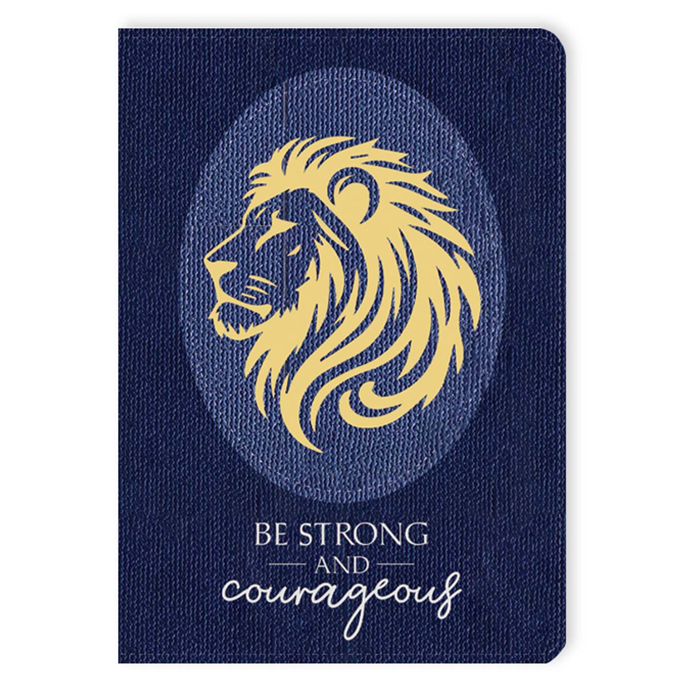 Journal: Be Strong And Courageous