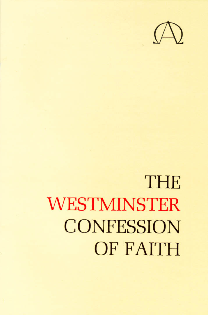 The Westminster Confession of Faith