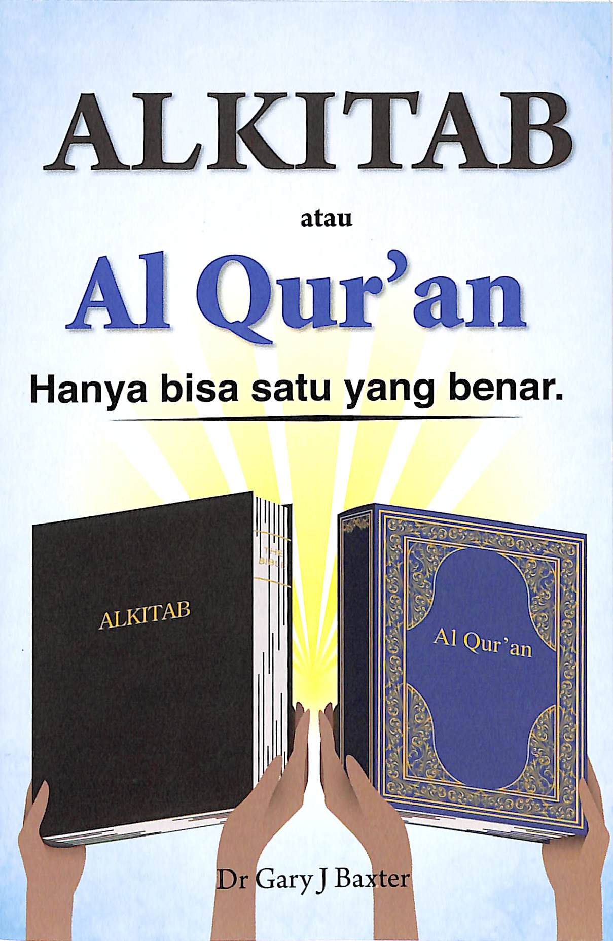 Indonesian: The Bible Or the Koran Only One Can Be True