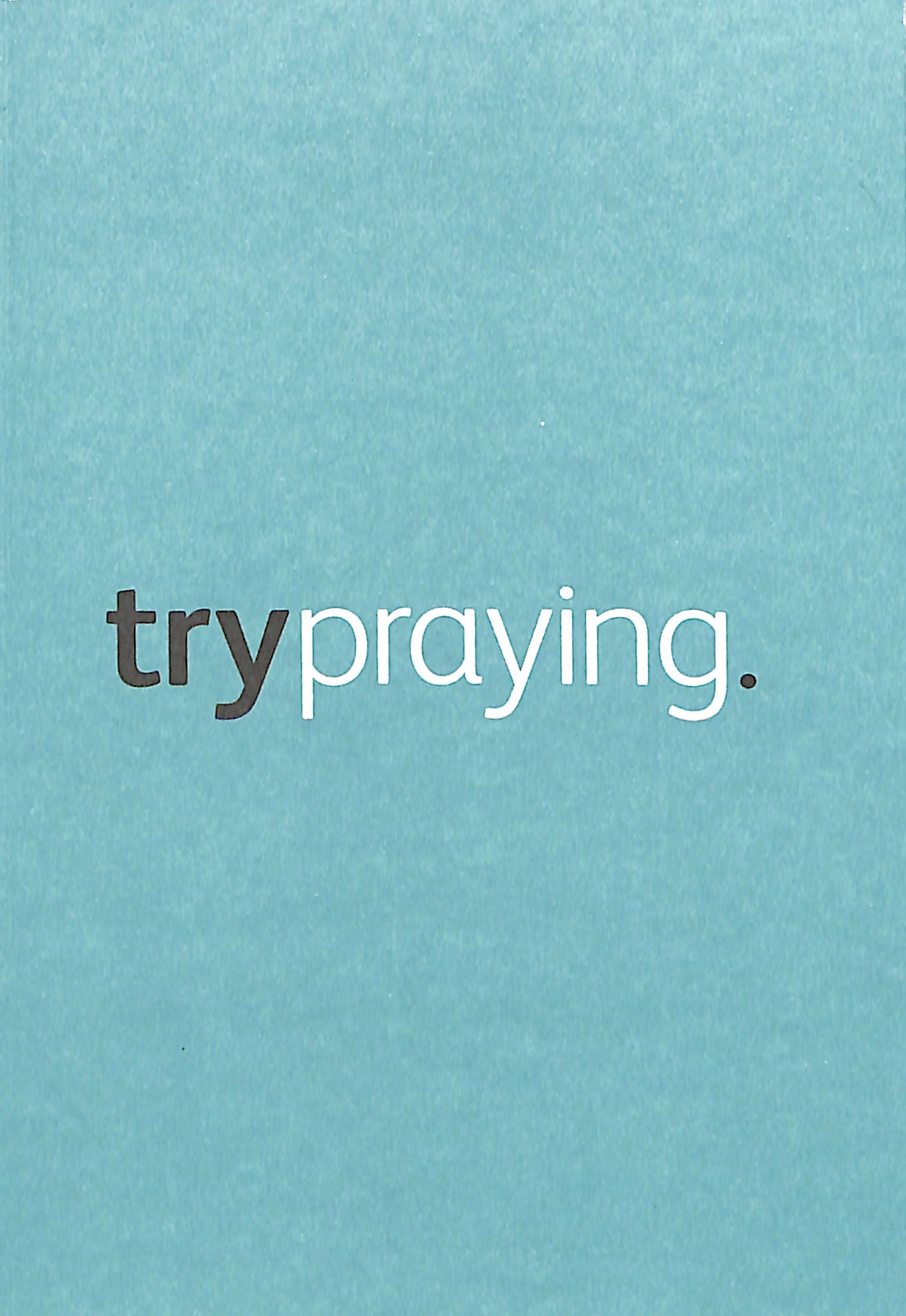 Trypraying