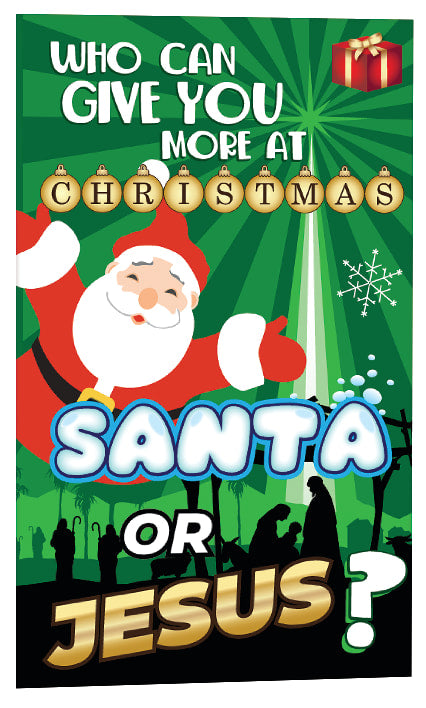 Who Can Give You More At Christmas Santa Or Jesus? (25 Pack)