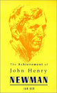 The Achievement of John Henry Newman