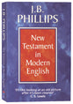 J B Phillips: New Testament in Modern English