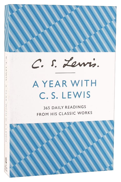 A Year With C S Lewis: 365 Daily Readings From This Classic Works