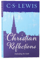 Christian Reflections: Defending the Faith