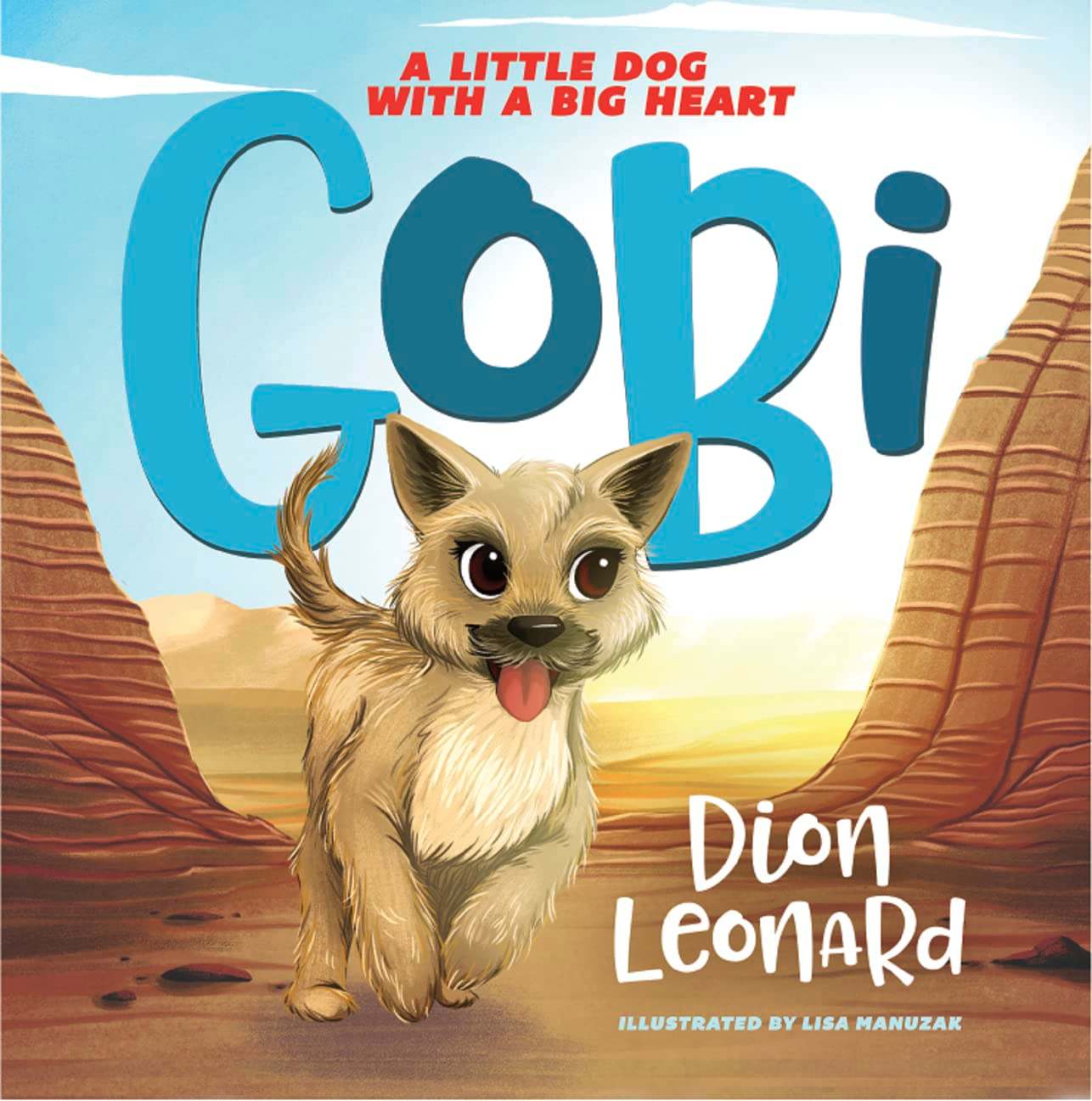 Gobi: A Little Dog With a Big Heart [Picture Book Edition]