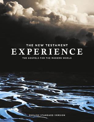 ESV the New Testament Experience: The Gospels For the Modern World