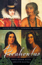 Pocahontas: Medicine Woman, Spy, Entrepreneur, Diplomat