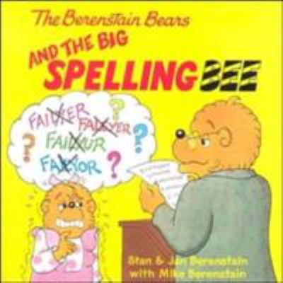 And the Big Spelling Bee (The Berenstain Bears Series)