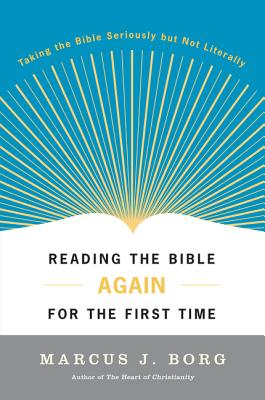 Reading the Bible Again For the First Time