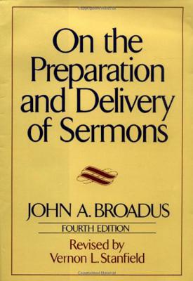 On the Preparation and Delivery of Sermons (4th Edition)