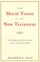 The Moral Vision of the New Testament