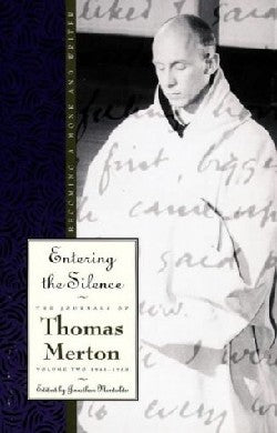 Entering the Silence (#02 in Journals Of Thomas Merton Series)