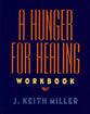 A Hunger For Healing (Workbook)