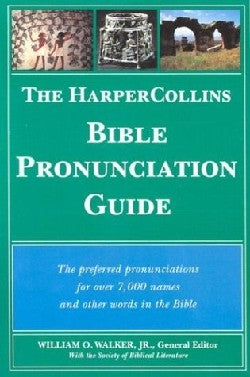 The Harpercollins Bible Pronunciation Guide