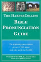 The Harpercollins Bible Pronunciation Guide