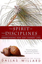 The Spirit of the Disciplines: Understanding How God Changes Lives