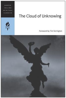 The Cloud of Unknowing (Harper Collins Spiritual Classics Series)