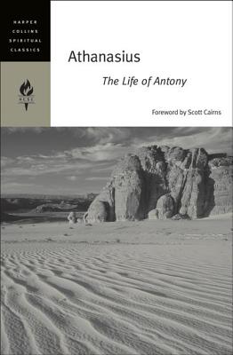 The Life of Antony (Harper Collins Spiritual Classics Series)