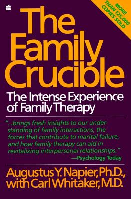 The Family Crucible: The Intense Experience of Family Therapy