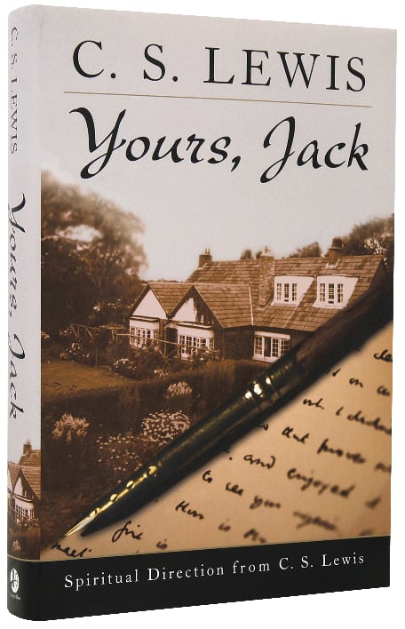 Yours, Jack: Spiritual Direction From C S Lewis