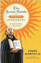The Jesuit Guide to Everything (Almost)
