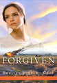 Forgiven (#03 in Sisters Of The Heart Series)