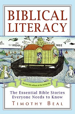 Biblical Literacy: The Essential Bible Stories Everyone Needs to Know