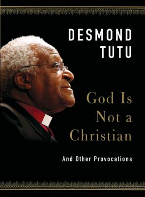 God is Not a Christian: And Other Provocations