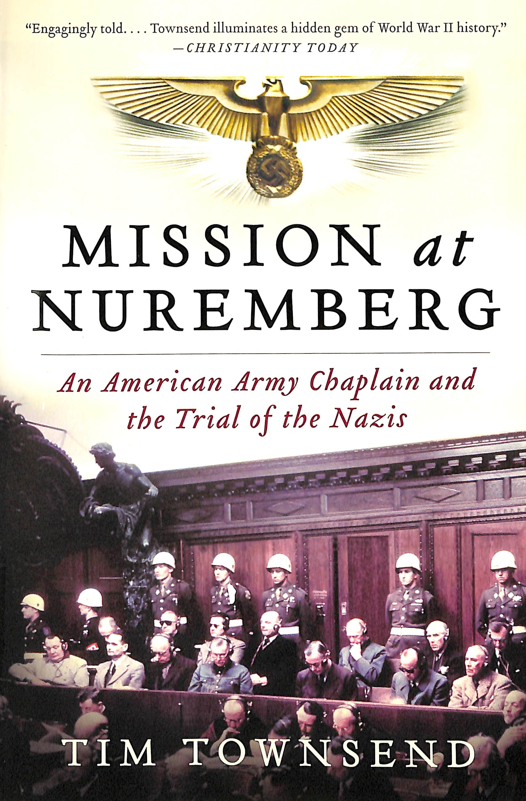 Mission At Nuremberg: An American Army Chaplain and the Trial of the Nazis