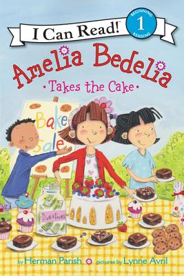 Amelia Bedelia Takes the Cake (I Can Read!1 Amelia Bedelia Series)