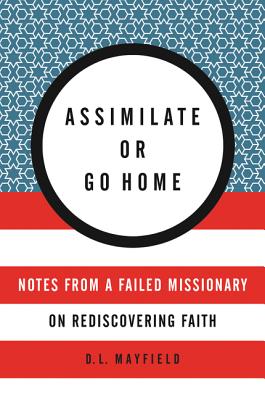 Assimilate Or Go Home: My Misadventures Among the Somali Muslim Refugeesof Portland