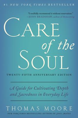 Care of the Soul (Twenty-fifth Anniversary Edition)