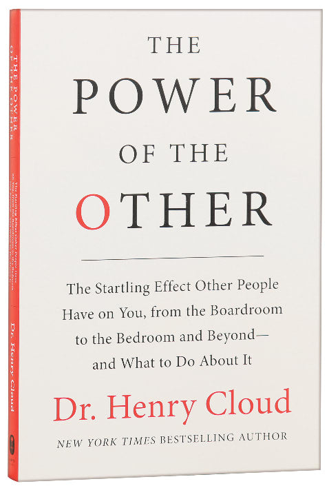 The Power of the Other: The Startling Effect Other People Have on You, From Boardroom to Bedroom and What to Do About It