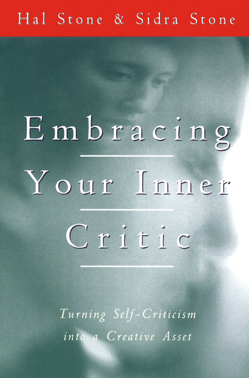 Embracing Your Inner Critic: Turning Self-Criticism Into a Creative Assert