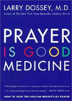 Prayer is Good Medicine