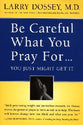 Be Careful What You Pray For... You Might Just Get It