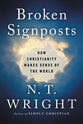 Broken Signposts: How Christianity Explains the World