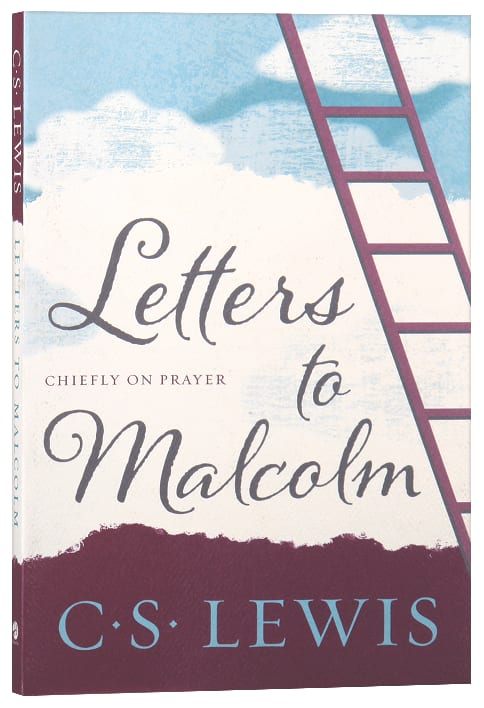 Letters to Malcolm: Chiefly on Prayer