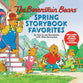Spring Storybook Favorites (7 Stories) (The Berenstain Bears Series)