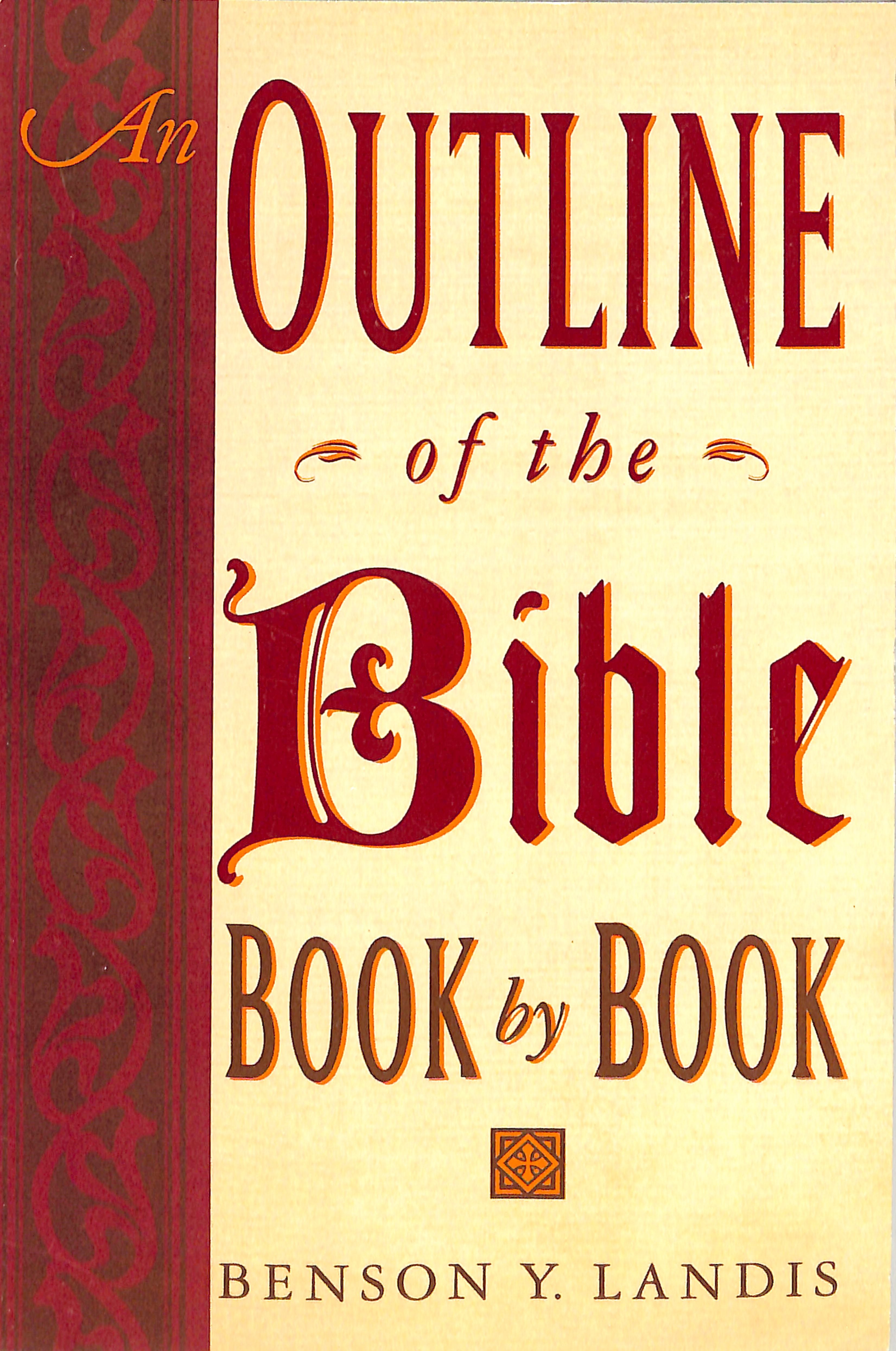 An Outline of the Bible: Book By Book