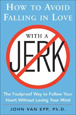How to Avoid Falling For a Jerk