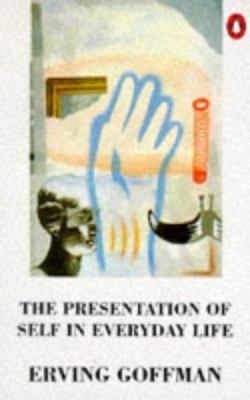 Presentation of Self in Everyday Life