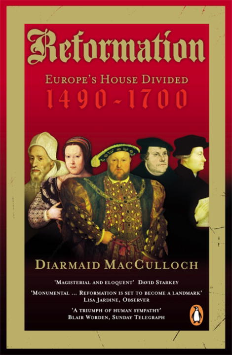 A Reformation: Europe's House Divided 1490-1700