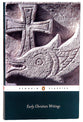 Early Christian Writings (Penguin Black Classics Series)