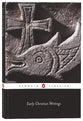 Early Christian Writings (Penguin Black Classics Series)