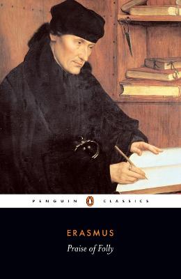Praise of Folly: Letter to Martin Van Dorp (Penguin Black Classics Series)