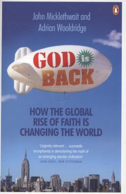 God is Back: How the Global Rise of Faith is Changing the World