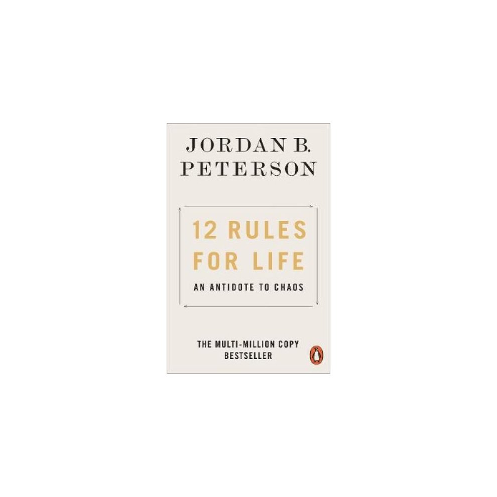 12 Rules for Life: An Antidote to Chaos